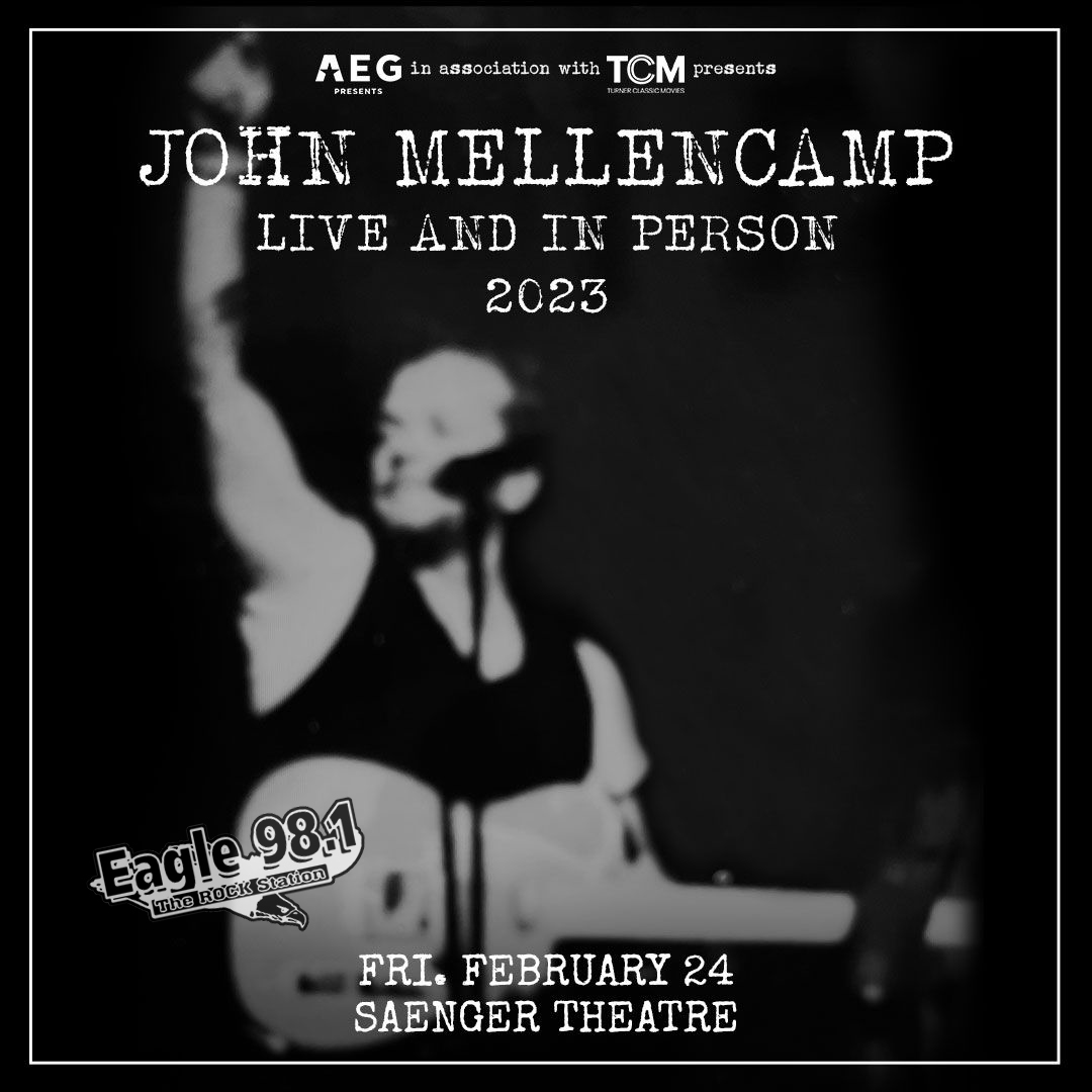 John Mellencamp “Live And In Person 2023 Tour,” Eagle 98.1 The ROCK